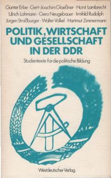Politik, Wirtschaft und Gesellschaft in der DDR : Studientexte für polit. Bildung.
