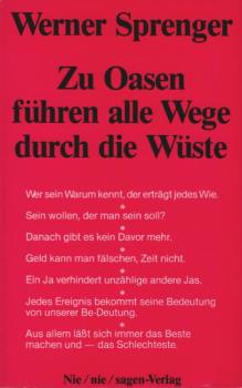 Zu Oasen führen alle Wege durch die Wüste.