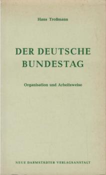Der Deutsche Bundestag : Organisation u. Arbeitsweise.