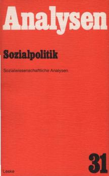 Sozialpolitik : fachwissenschaftl. Analysen ; [sozialwissenschaftliche Analysen].