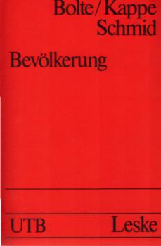 Bevölkerung : Statistik, Theorie, Geschichte u. Politik d. Bevölkerungsprozesses.