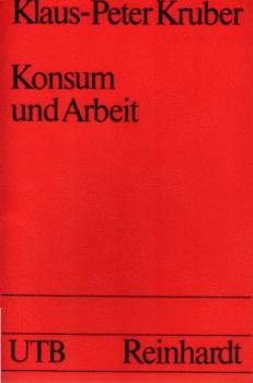 Konsum und Arbeit : e. Einf. in d. Mikroökonomik für Lehrer u. Lehramtsstudenten.