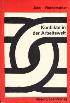 Konflikte in der Arbeitswelt : ein Buch z. Arbeits- u. Gesellschaftslehre; Sekundarstufe 1.