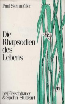 Die Rhapsodien des Lebens.