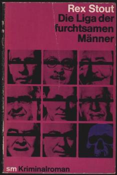 Die Liga der furchtsamen Männer : Kriminalroman.