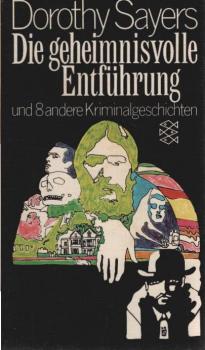 Die geheimnisvolle Entführung und acht andere Kriminalgeschichten.