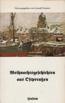 Weihnachtsgeschichten aus Ostpreussen.