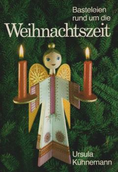 Basteleien rund um die Weihnachtszeit.