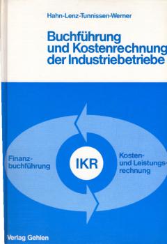Hahn, Hans: Buchführung und Kostenrechnung der Industriebetriebe; Teil: IKR.