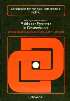 Politische Systeme in Deutschland : Bundesrepublik Deutschland u. DDR im Vergleich.