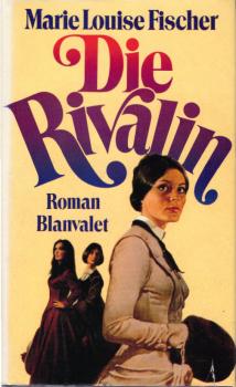 Die Rivalin : Roman.