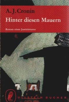 Hinter diesen Mauern : Roman e. Justizirrtums.