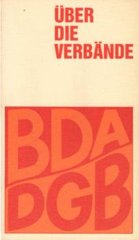 Über die Verbände - Eine synoptische Selbstdarstellung der Tarifvertragsparteien - BDA, DGB