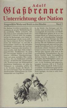 Unterrichtung der Nation : ausgew. Werke u. Briefe in 3 Bd. ; mit zeitgenöss. Ill. Teil: Band 3.