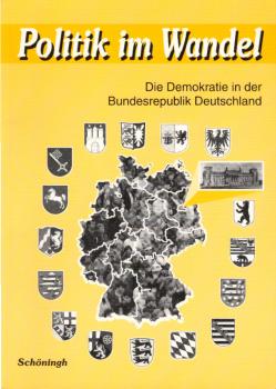 Politik im Wandel; Teil: Die Demokratie in der Bundesrepublik Deutschland.