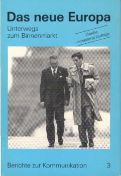 Das neue Europa : unterwegs zum Binnenmarkt.