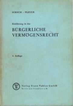 Einführung in das bürgerliche Vermögensrecht : für Studierende d. Wirtschafts- u. Sozialwiss. sowie f. junge Juristen.
