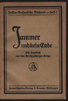 Jammer und kein Ende : Ein Tagebuch aus dem Dreißigjährigen Kriege.
