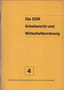 Die DDR; Teil: 4., Arbeitsrecht und Wirtschaftsordnung.