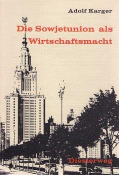 Die Sowjetunion als Wirtschaftsmacht.