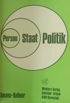 Person Staat Politik. Ein Lehrbuch für den politischen Unterricht an berufsbildenden Schulen