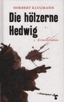 Die hölzerne Hedwig : Kriminalroman.