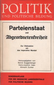 Parteienstaat und Abgeordnetenfreiheit : zur Diskussion um d. imperative Mandat.