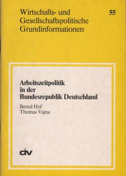 Arbeitszeitpolitik in der Bundesrepublik Deutschland.