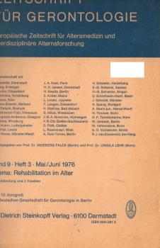 Zeitschrift für Gerontologie. Europäische Zeitschrift für Altersmedizin und interdisziplinäre Alternsforschung. Band 9, Heft 3. Mai / Juni 1976. Thema: Rehabilitation im Alter.