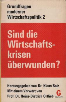 Sind die Wirtschaftskrisen überwunden? : Konjunktur u. Wachstum in d. Wirtschaft.