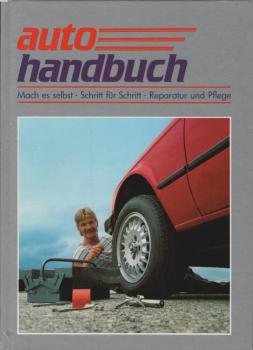 Auto Handbuch. Mach es selbst, Schritt für Schritt, Reparatur und Pflege. Band 2