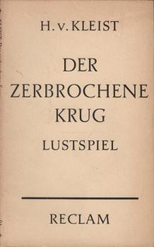 Der zerbrochene Krug. Lustspiel in einem Aufzug