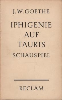 Iphigenie auf Tauris. Ein Schauspiel