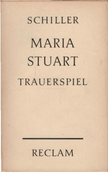Maria Stuart. Trauerspiel in fünf Aufzügen