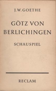 Götz von Berlichingen. Ein Schauspiel in fünf Aufzügen