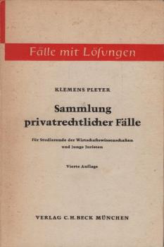 Sammlung privatrechtlicher Fälle : Für Studierende d. Wirtschaftswissenschaften u. junge Juristen.