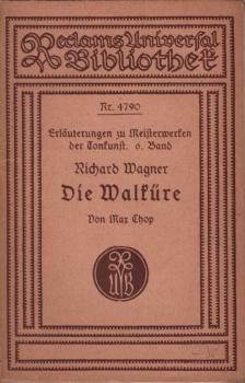 Erläuterungen zu Meisterwerken der Tonkunst; 6. Bd.: Richard Wagner. Die Walküre