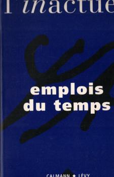 L'Inactuel Numero 2 Automne 1994 : Emplois Du Temps