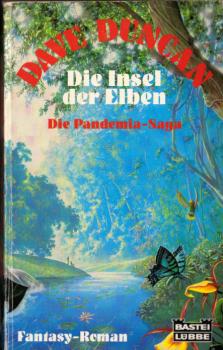 Duncan, Dave: Die Pandemia-Saga; Teil: Die Insel der Elben.