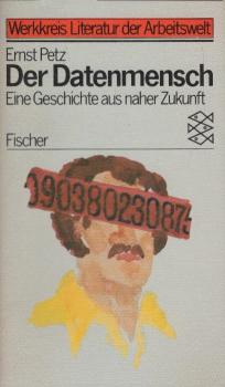 Der Datenmensch : e. Geschichte aus naher Zukunft.