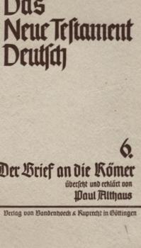 Das Neue Testament deutsch; Teil: Teilbd. 6., Der Brief an die Römer.