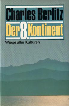Der 8. Kontinent : Wiege aller Kulturen.
