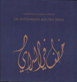 Salzburger Festspiele 1998. Wolfgang Amadeus Mozart - Die Entführung aus dem Serail. [Programmheft]