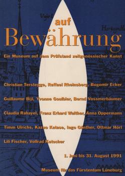 Auf Bewährung. Ein Museum auf dem Prüfstand zeitgenössischer Kunst.
