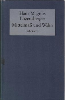 Mittelmass und Wahn. Gesammelte Zerstreuungen.