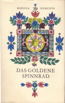 Das goldene Spinnrad und andere tschechische und slowakische Märchen.