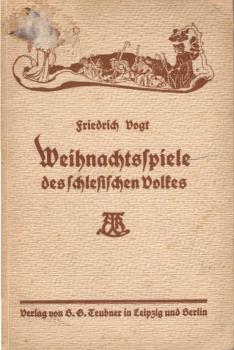 Drei Weihnachtsspiele aus Schlesien : Adventsspiel ; Spiel von Christi Geburt ; Herodesspiel.