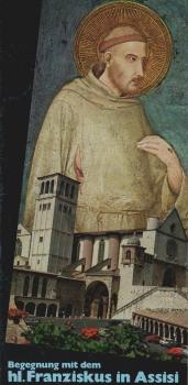 Begegnung mit dem hl. Franziskus in Assisi [Faltprospekt]