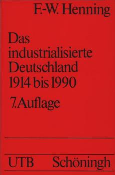 Henning, Friedrich-Wilhelm: Wirtschafts- und Sozialgeschichte; Teil: Bd. 3., Das industrialisierte Deutschland 1914 bis 1990 : mit 11 Tabellen.