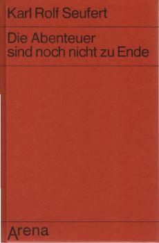 Die Abenteuer sind noch nicht zu Ende : aufregende Entdeckungen u. Funde im Orient u. in Asien.